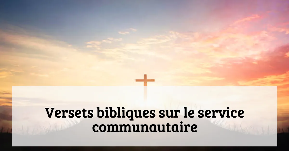 Versets bibliques sur le service communautaire