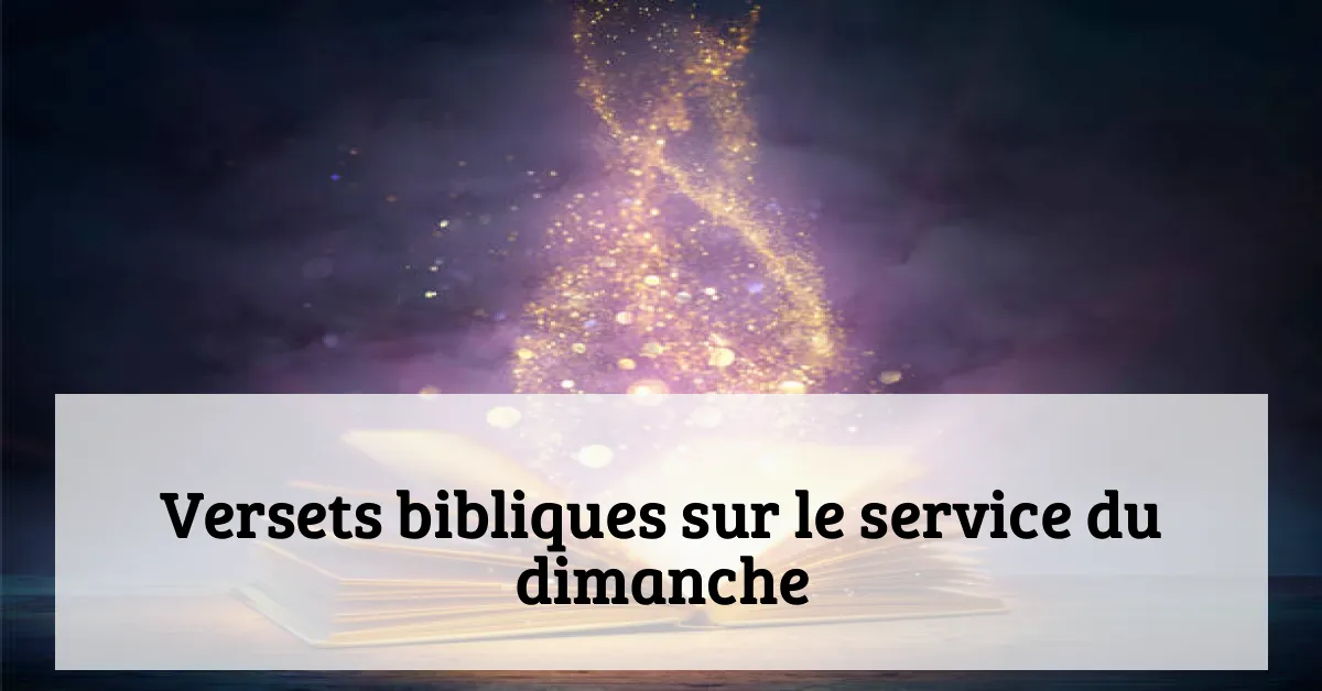 Versets bibliques sur le service du dimanche