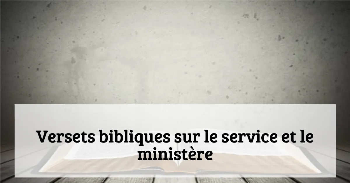 Versets bibliques sur le service et le ministère