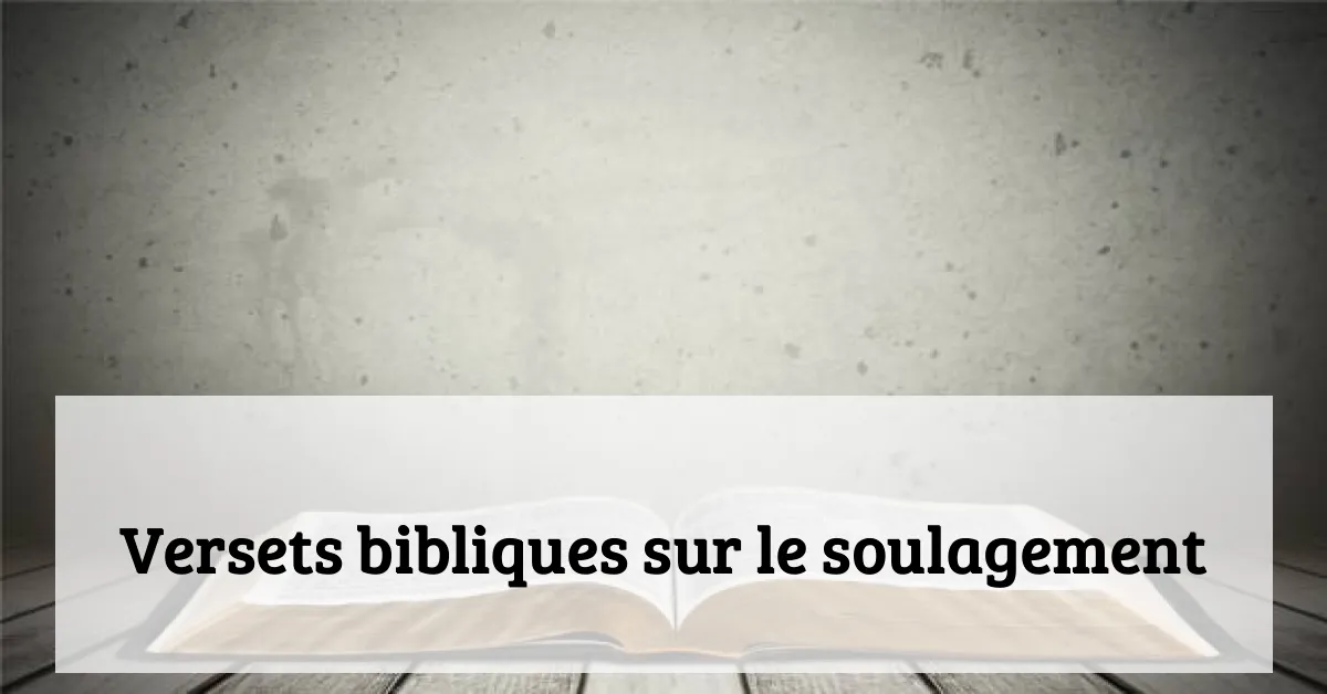 Versets bibliques sur le soulagement