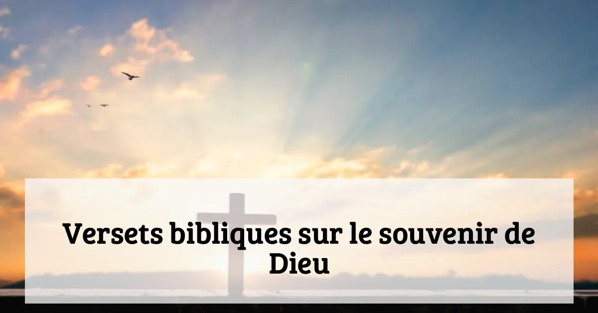 Versets bibliques sur le souvenir de Dieu
