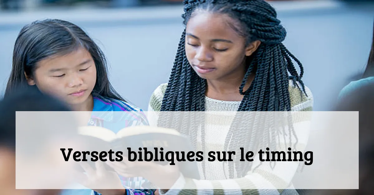 Versets bibliques sur le timing