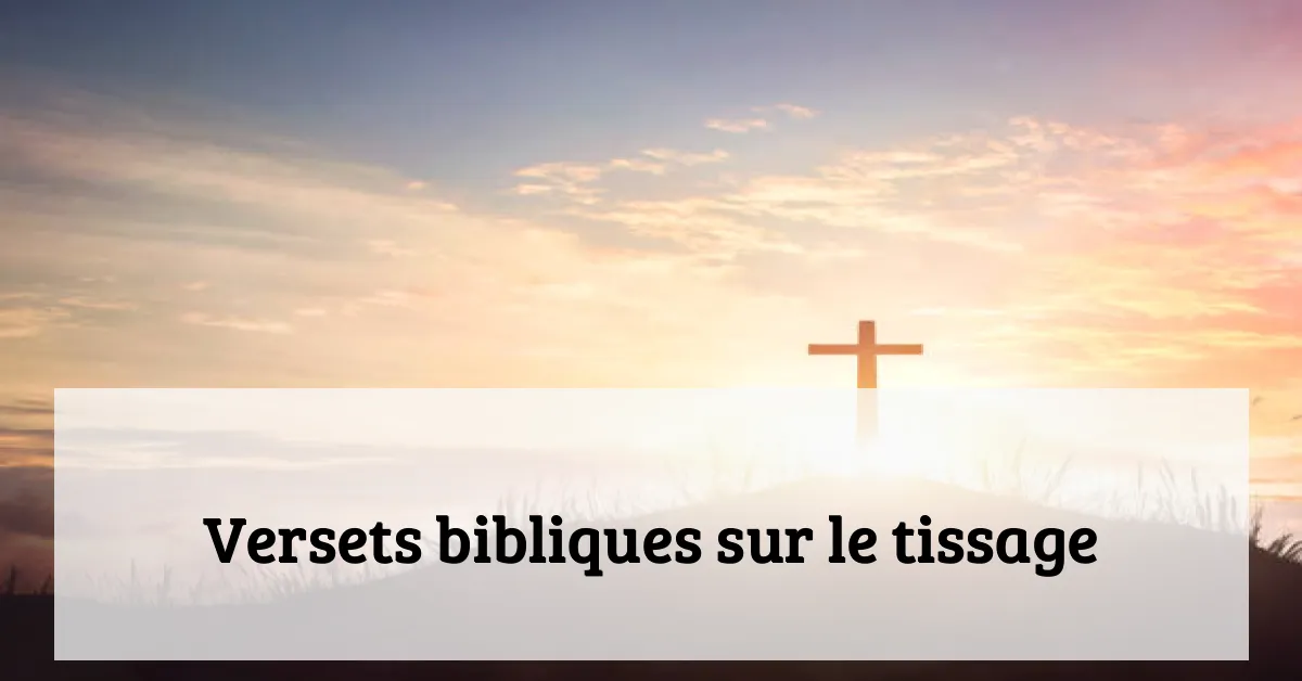 Versets bibliques sur le tissage
