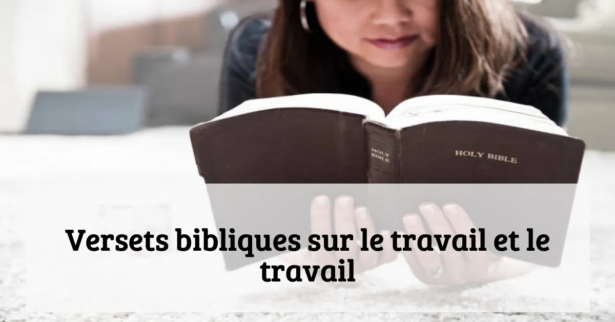 Versets bibliques sur le travail et le travail