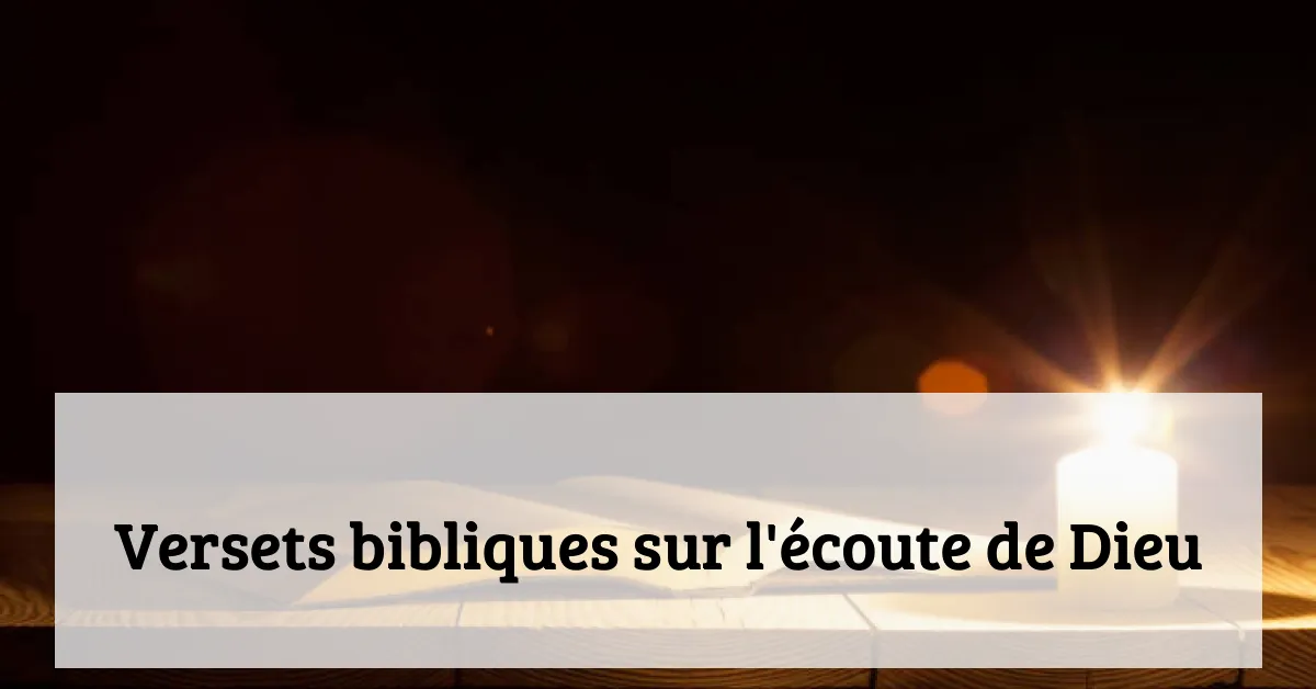Versets bibliques sur l’écoute de Dieu