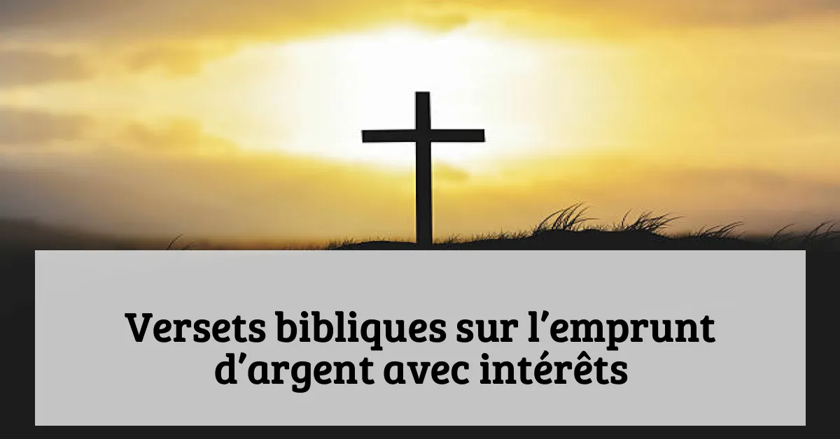 Versets bibliques sur l’emprunt d’argent avec intérêts