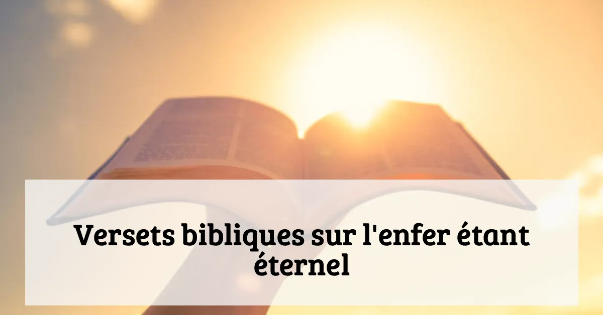 Versets bibliques sur l'enfer étant éternel
