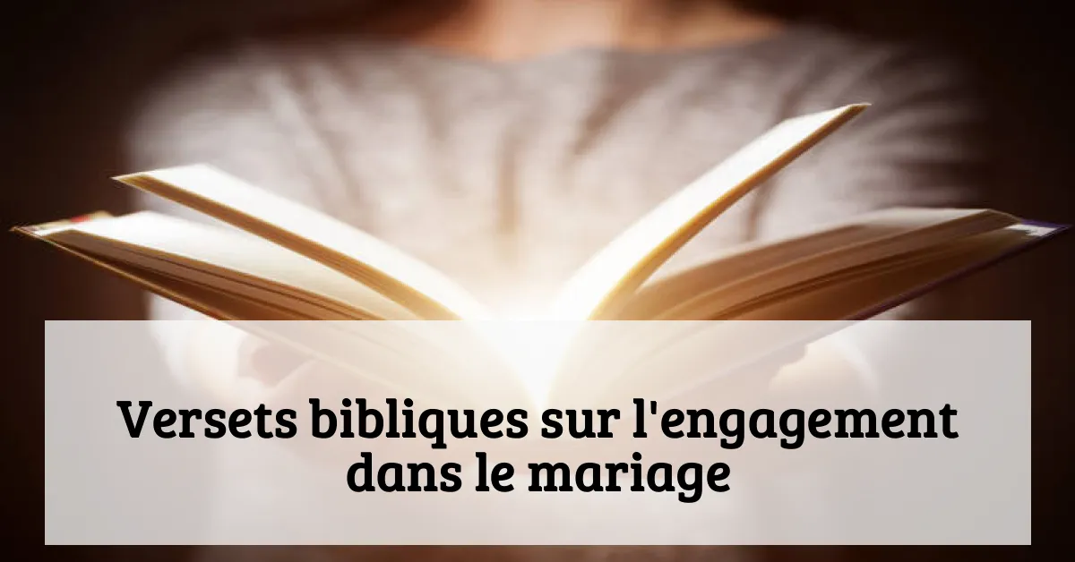 Versets bibliques sur l'engagement dans le mariage