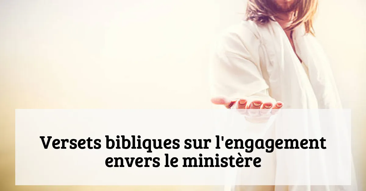 Versets bibliques sur l'engagement envers le ministère