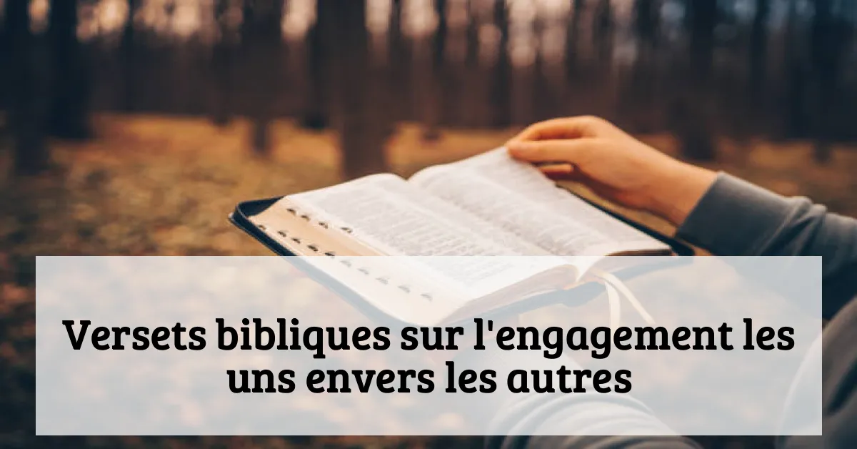 Versets bibliques sur l'engagement les uns envers les autres