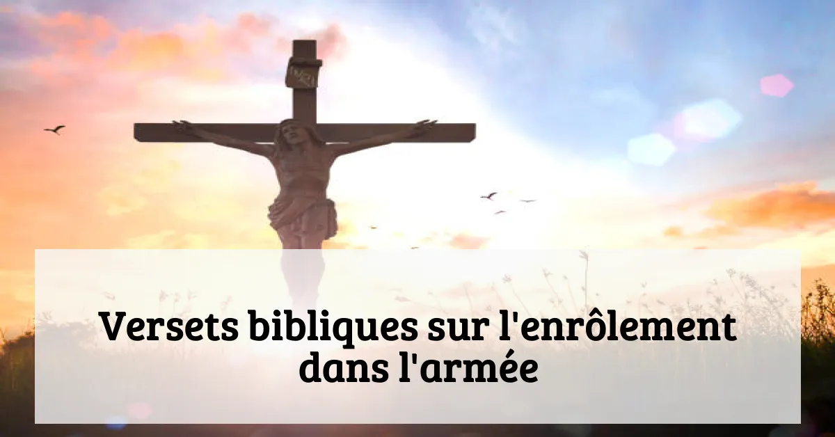 Versets bibliques sur l'enrôlement dans l'armée