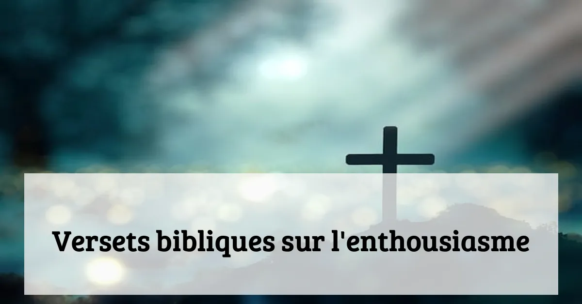 Versets bibliques sur l'enthousiasme
