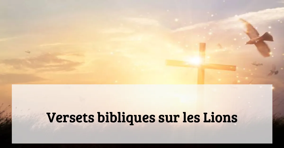 Versets bibliques sur les Lions