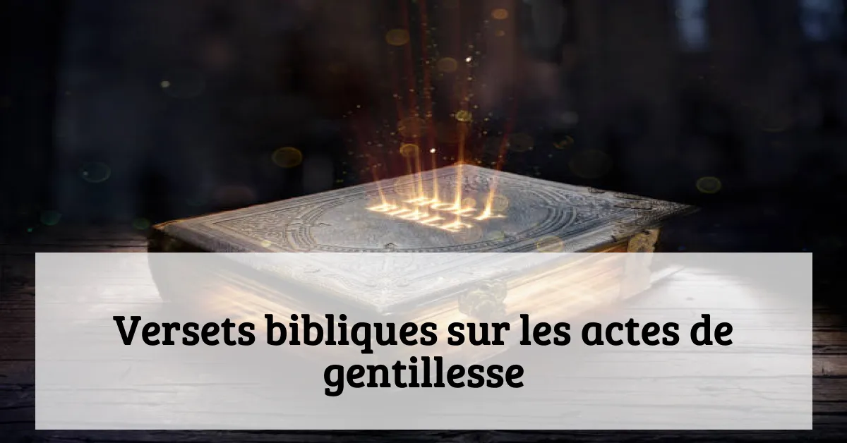 Versets bibliques sur les actes de gentillesse