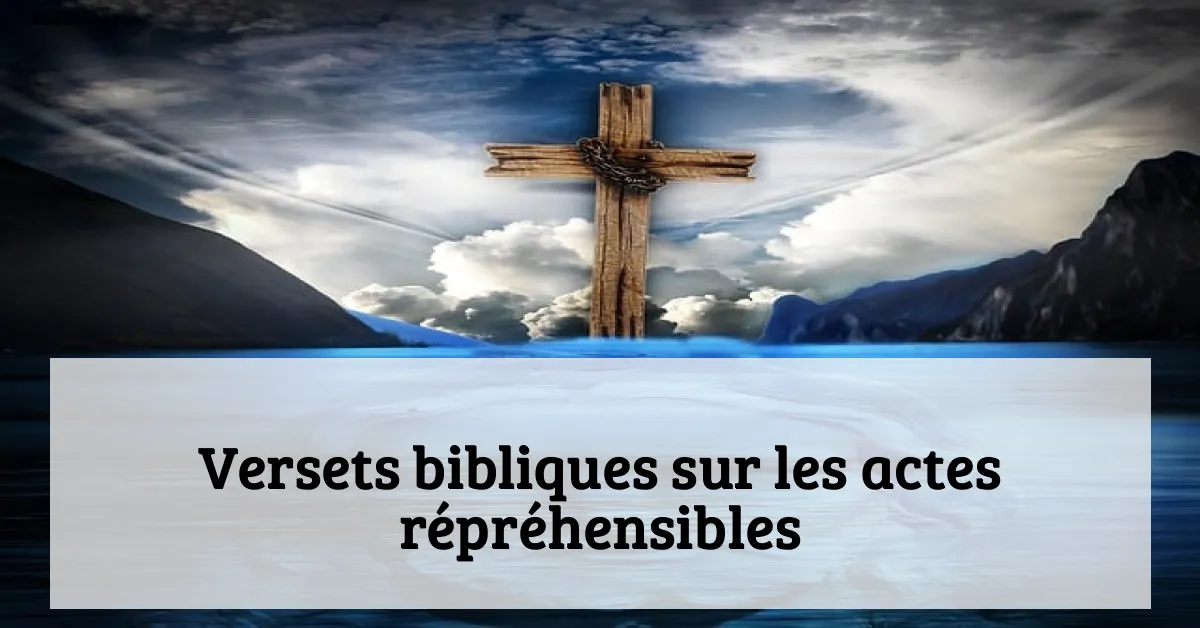 Versets bibliques sur les actes répréhensibles