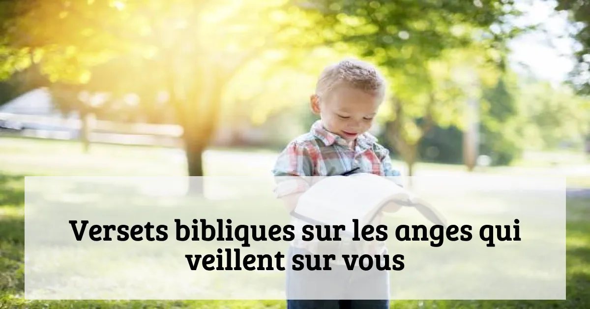 Versets bibliques sur les anges qui veillent sur vous