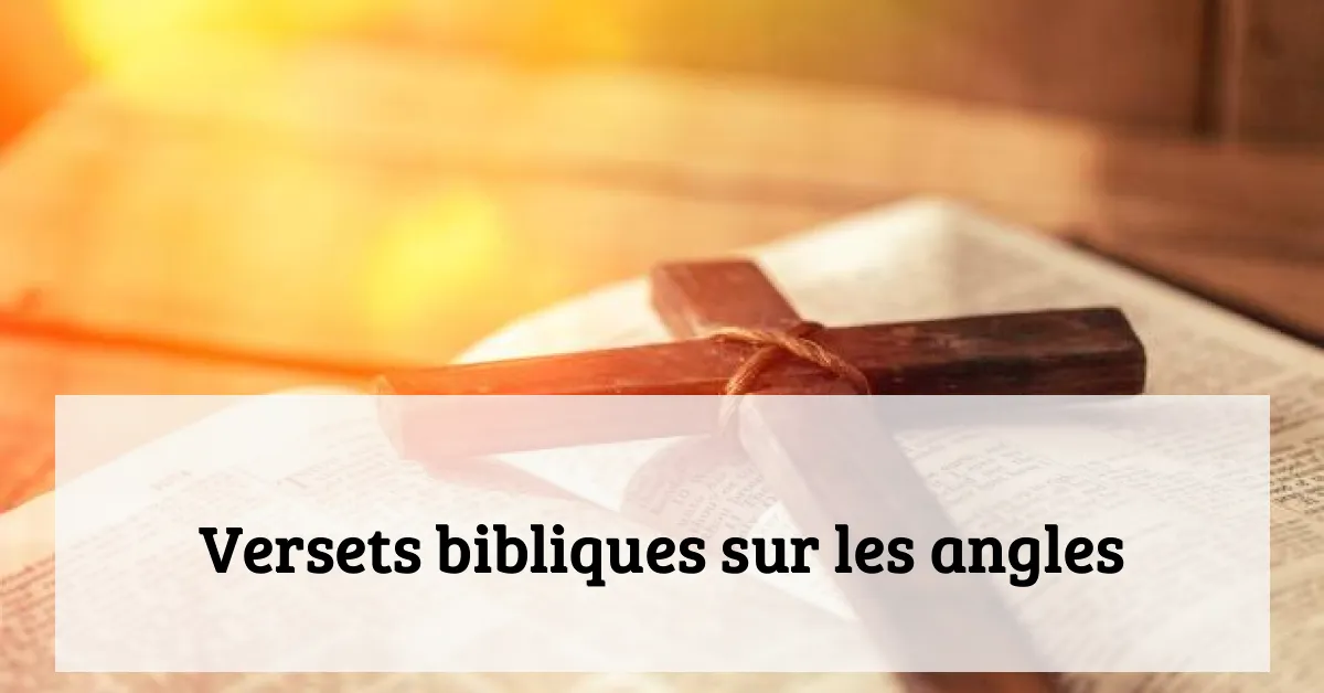 Versets bibliques sur les angles