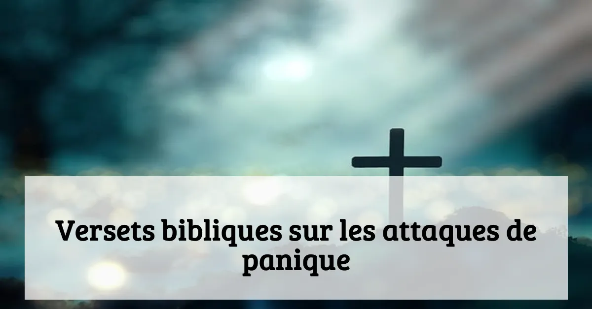 Versets bibliques sur les attaques de panique