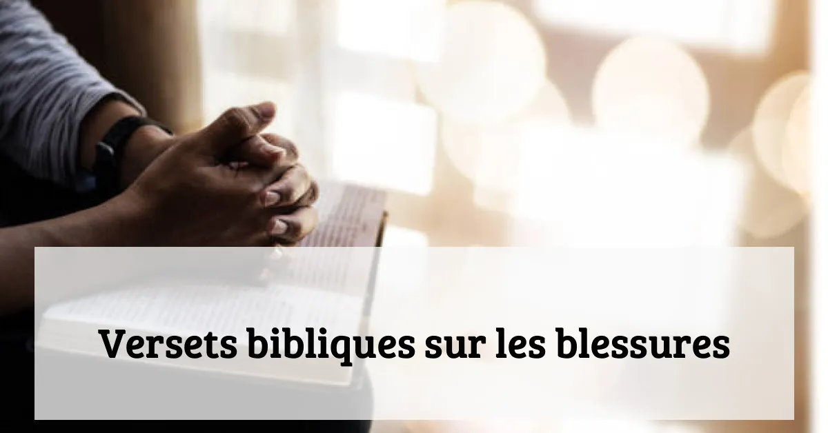 Versets bibliques sur les blessures