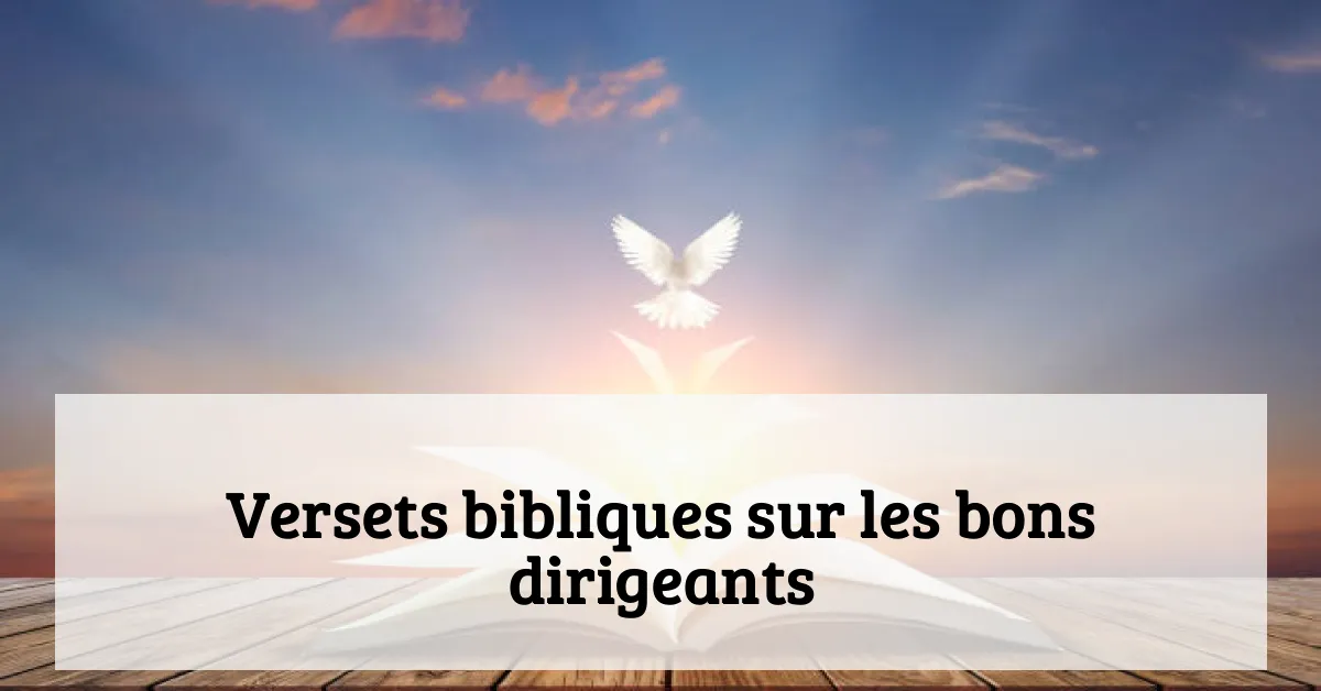 Versets bibliques sur les bons dirigeants