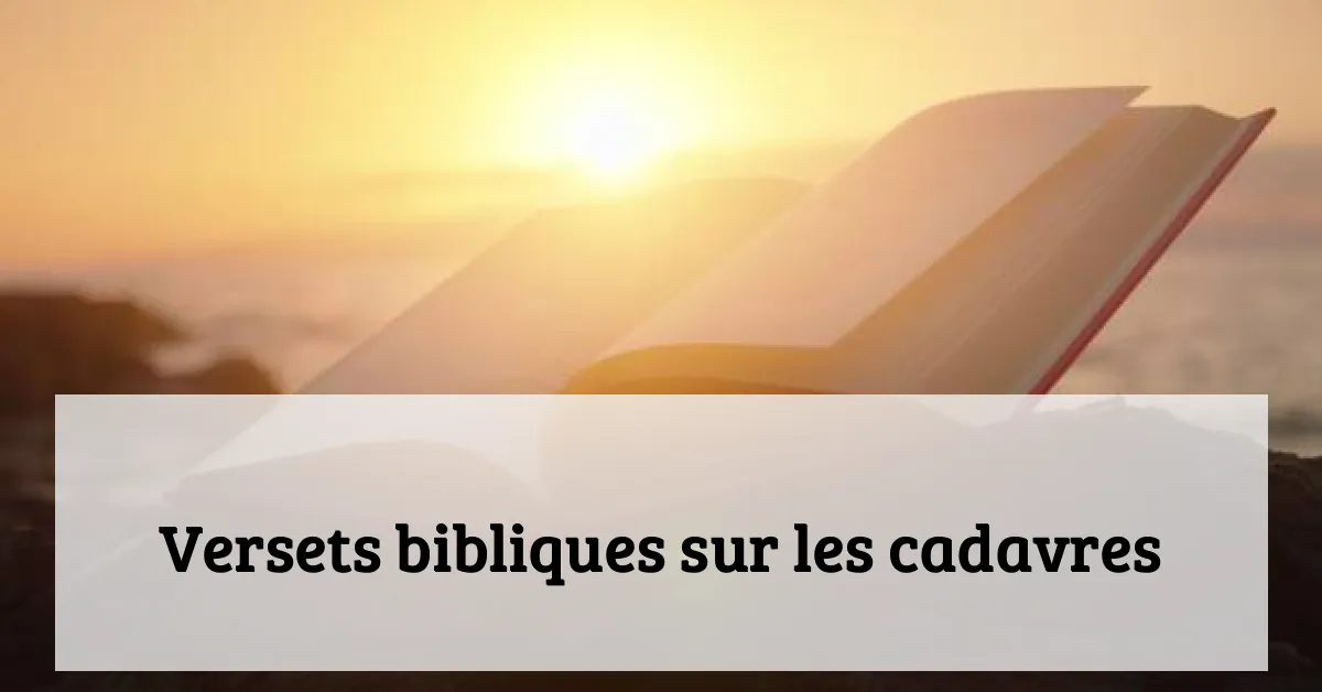 Versets bibliques sur les cadavres