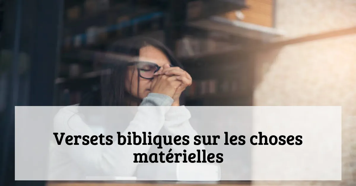 Versets bibliques sur les choses matérielles