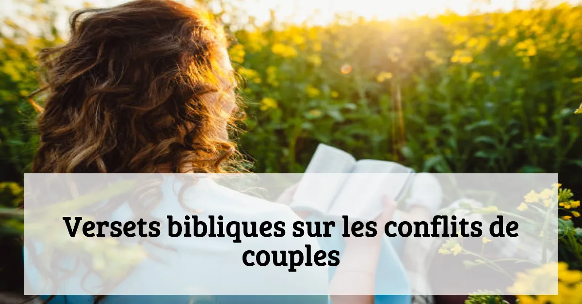 Versets bibliques sur les conflits de couples