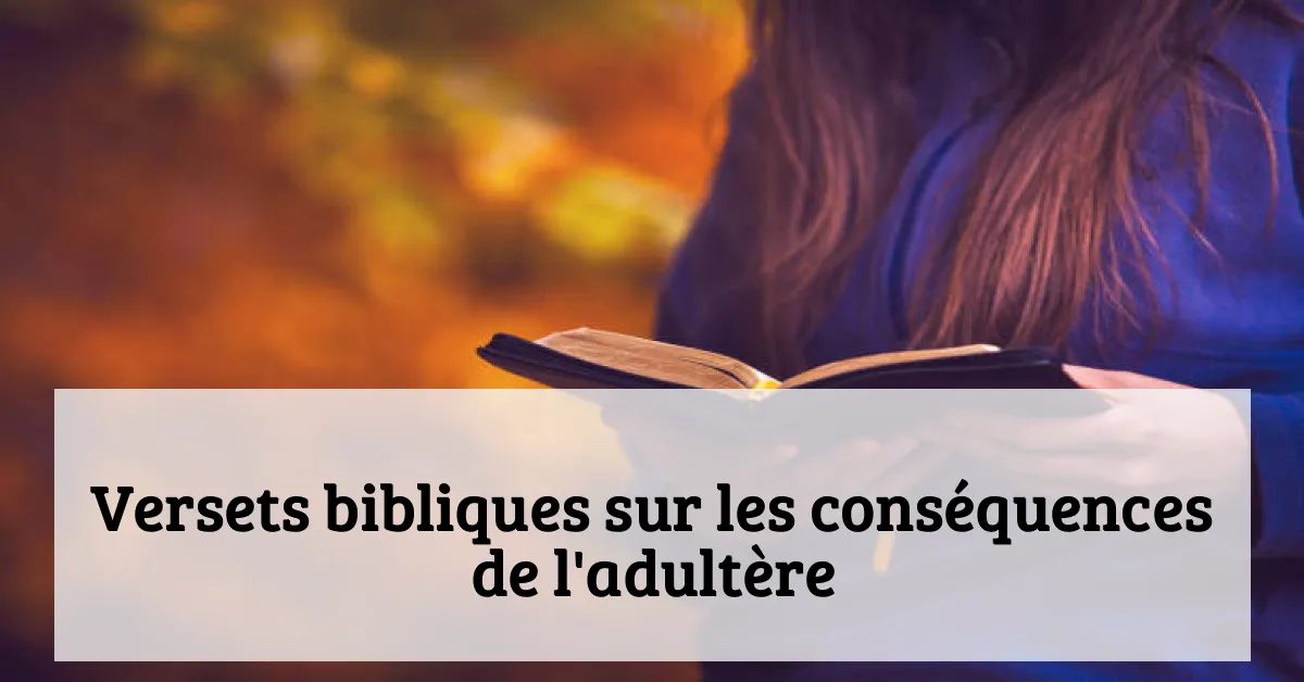 Versets bibliques sur les conséquences de l'adultère