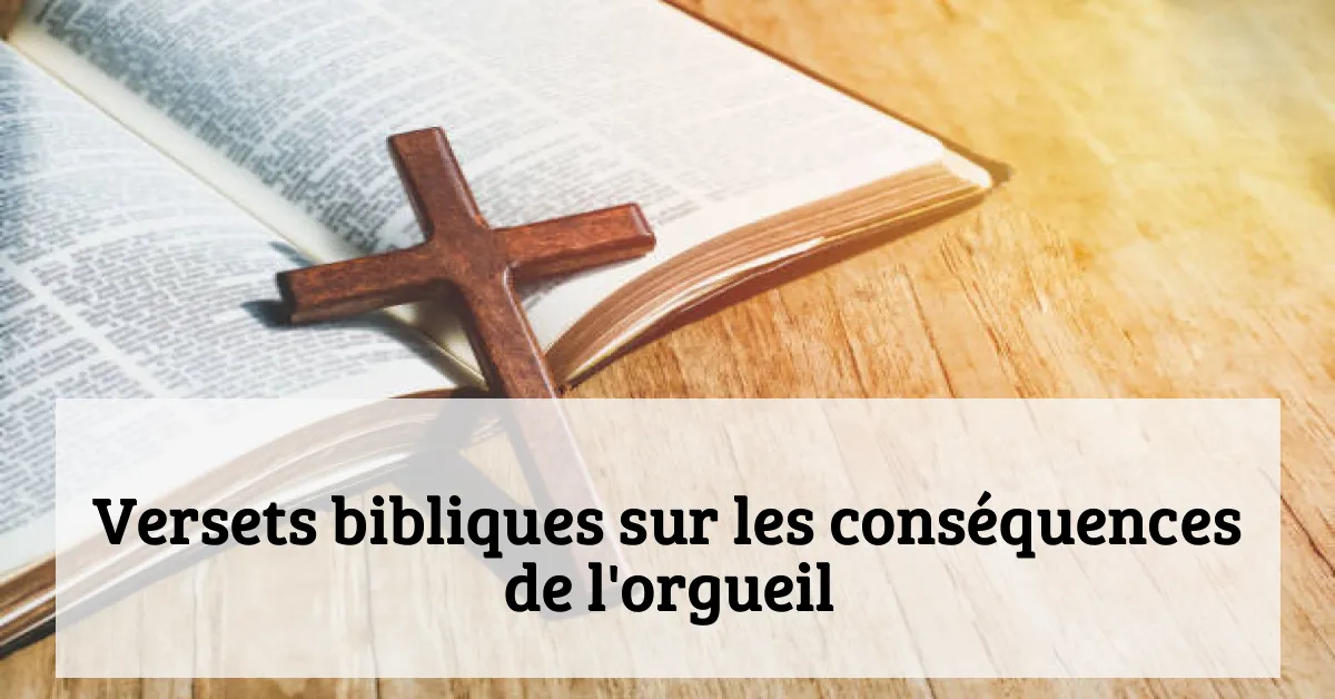 Versets bibliques sur les conséquences de l'orgueil