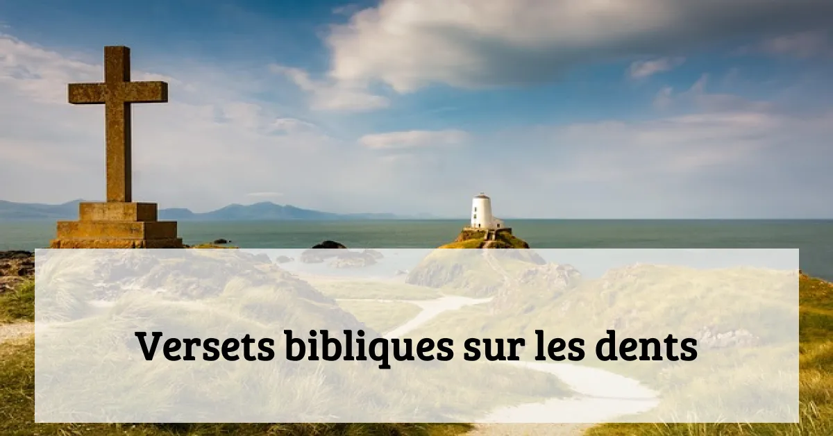 Versets bibliques sur les dents