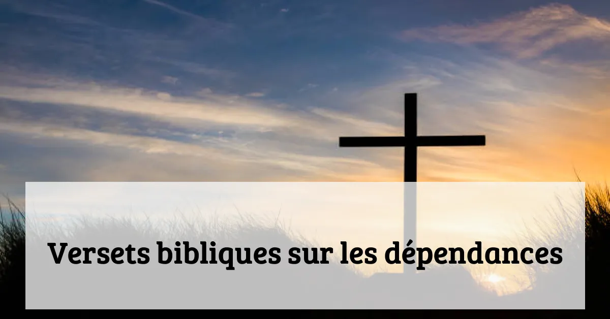 Versets bibliques sur les dépendances
