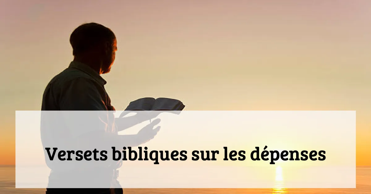 Versets bibliques sur les dépenses