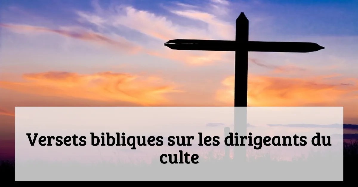 Versets bibliques sur les dirigeants du culte