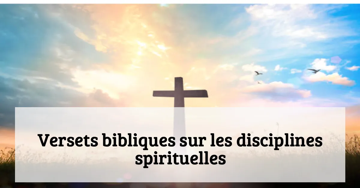 Versets bibliques sur les disciplines spirituelles