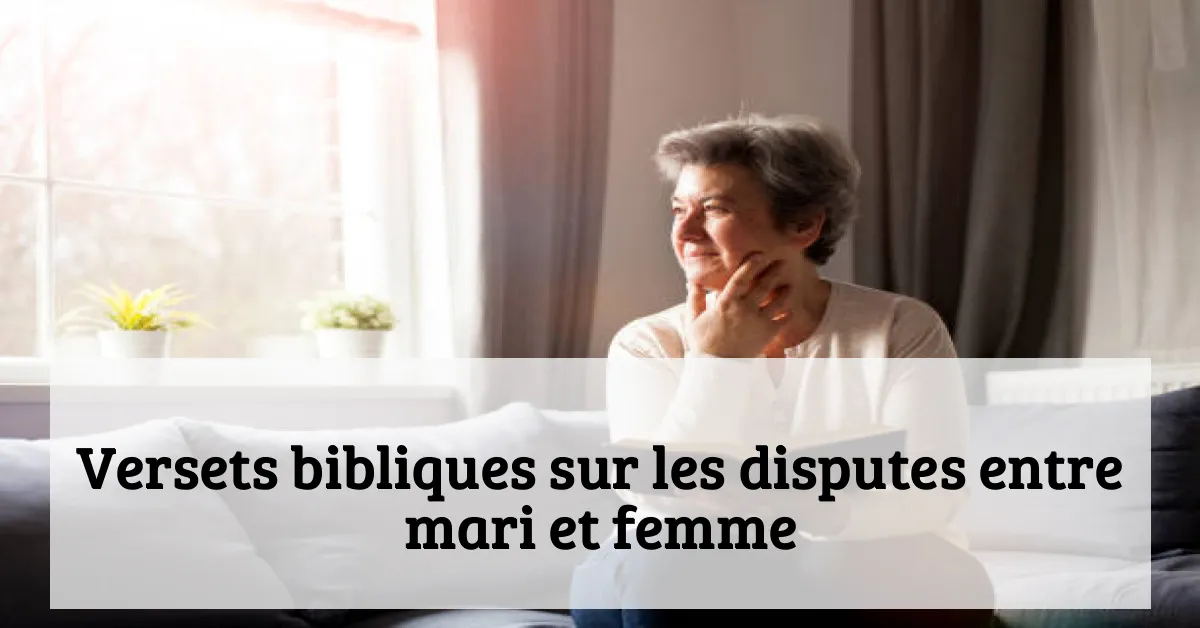 Versets bibliques sur les disputes entre mari et femme