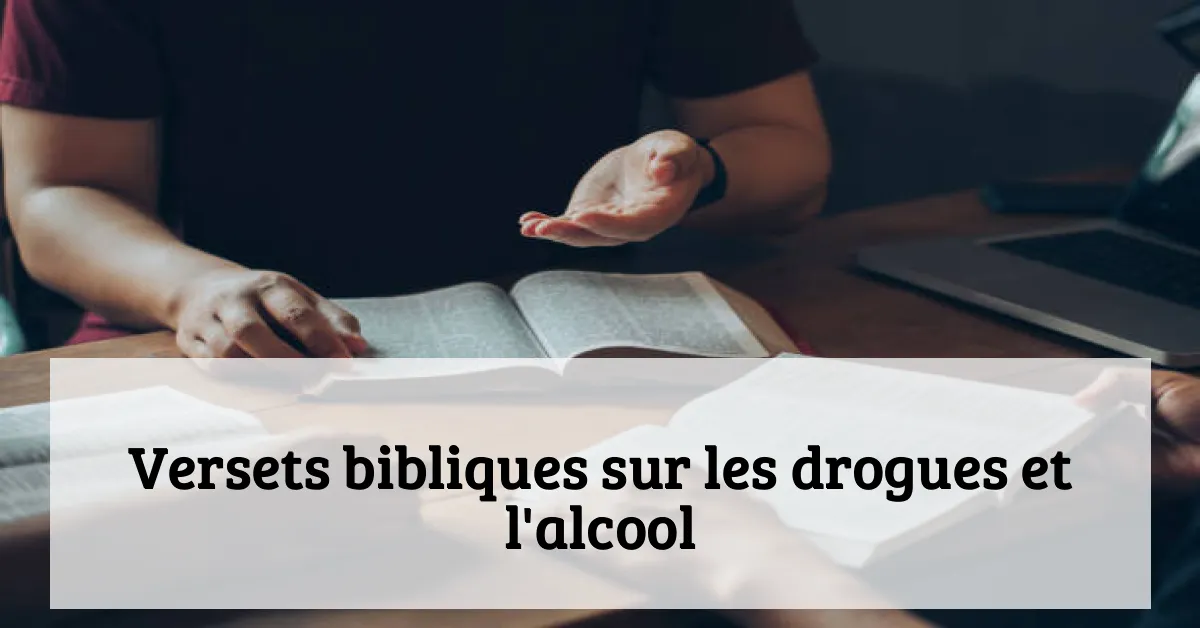 Versets bibliques sur les drogues et l'alcool