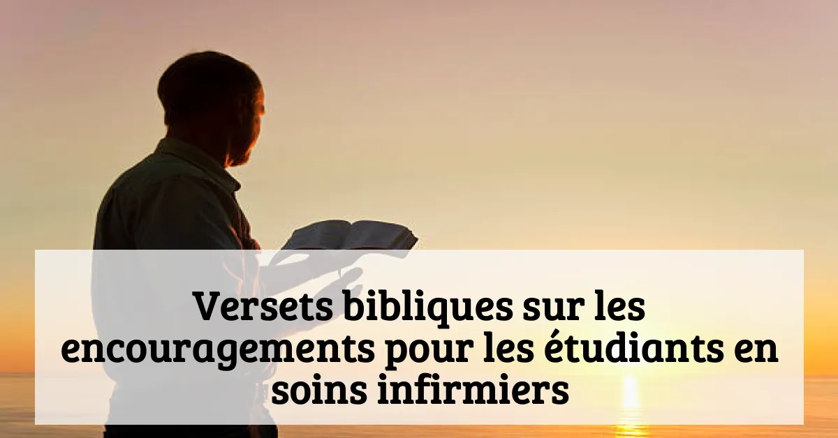 Versets bibliques sur les encouragements pour les étudiants en soins infirmiers