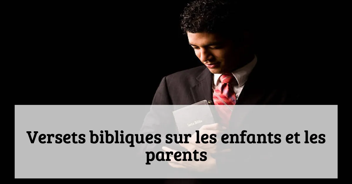 Versets bibliques sur les enfants et les parents