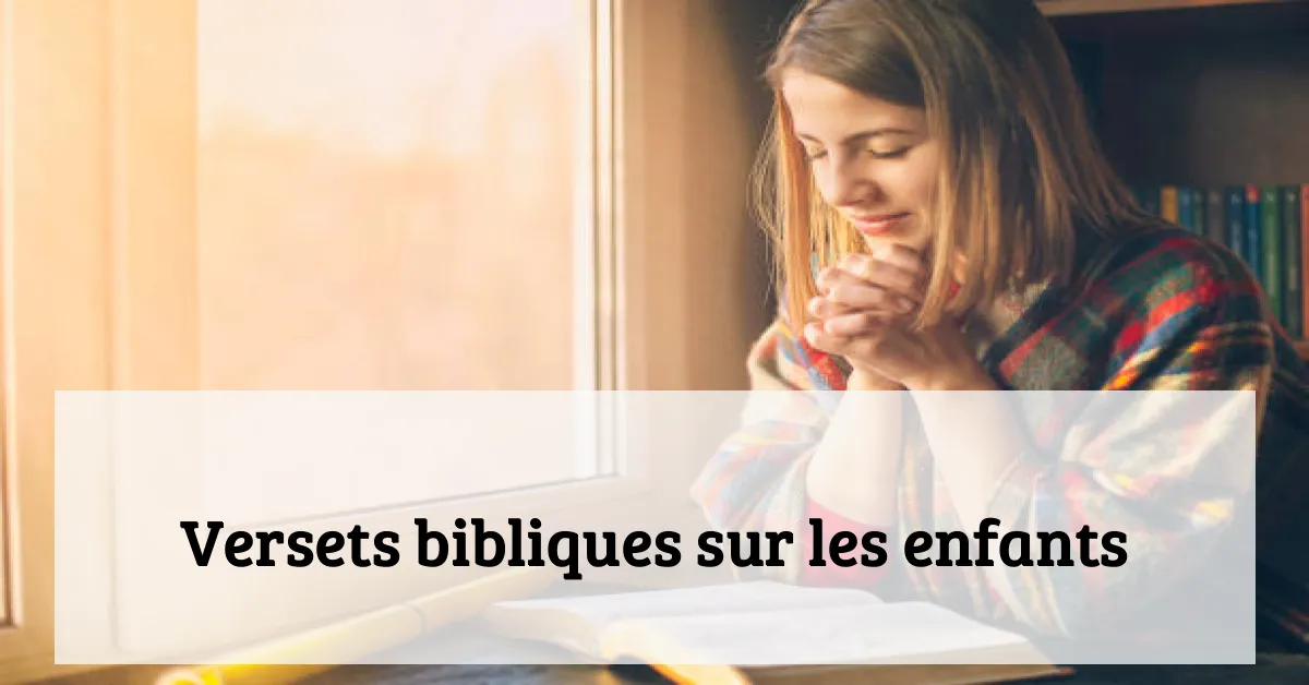 Versets bibliques sur les enfants