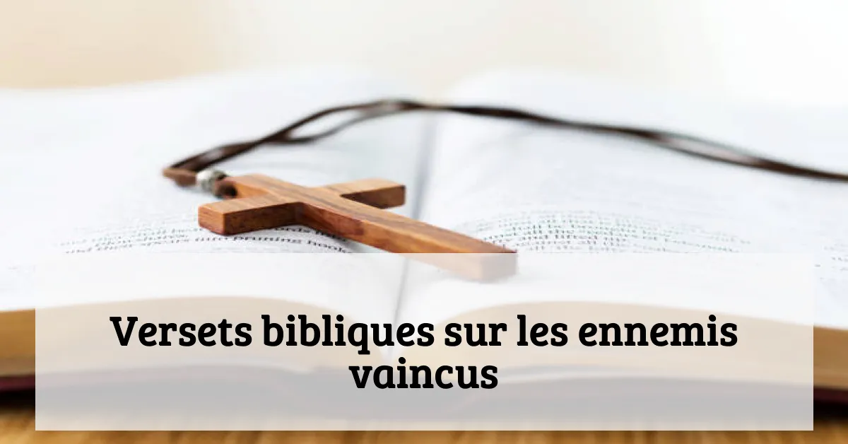 Versets bibliques sur les ennemis vaincus