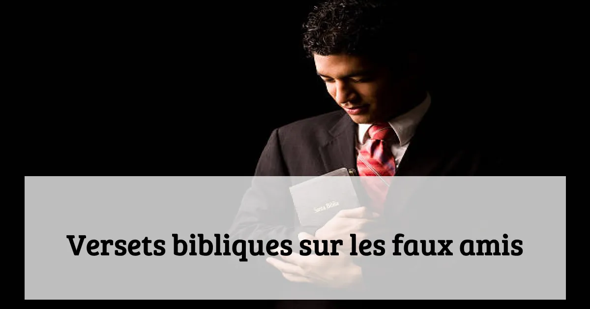Versets bibliques sur les faux amis