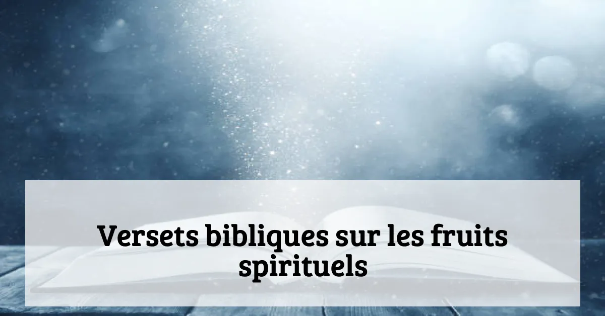 Versets bibliques sur les fruits spirituels