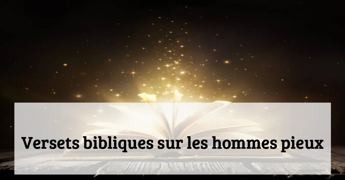 Versets bibliques sur les hommes pieux