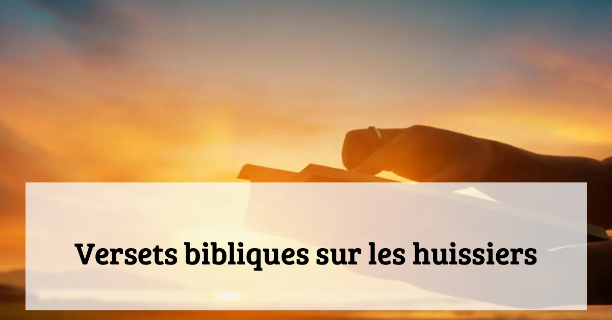 Versets bibliques sur les huissiers