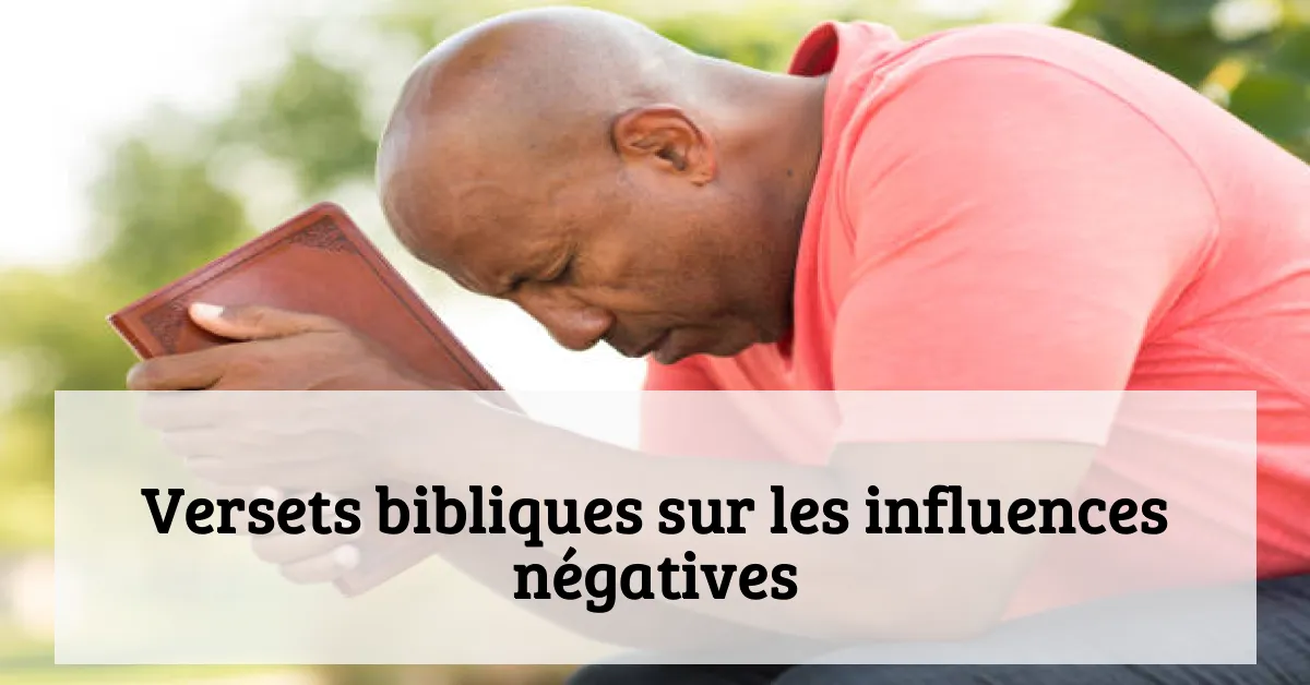 Versets bibliques sur les influences négatives