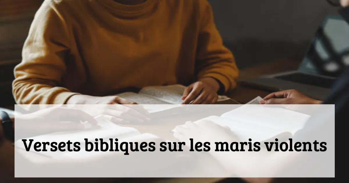 Versets bibliques sur les maris violents