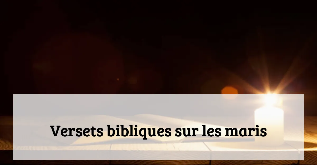 Versets bibliques sur les maris
