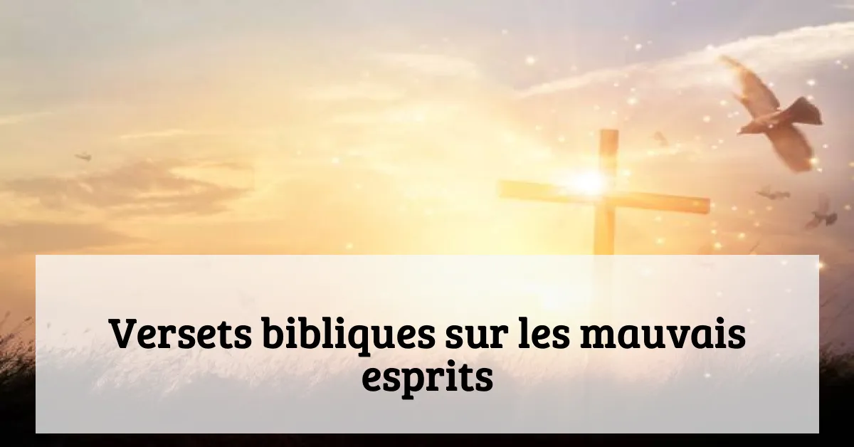 Versets bibliques sur les mauvais esprits