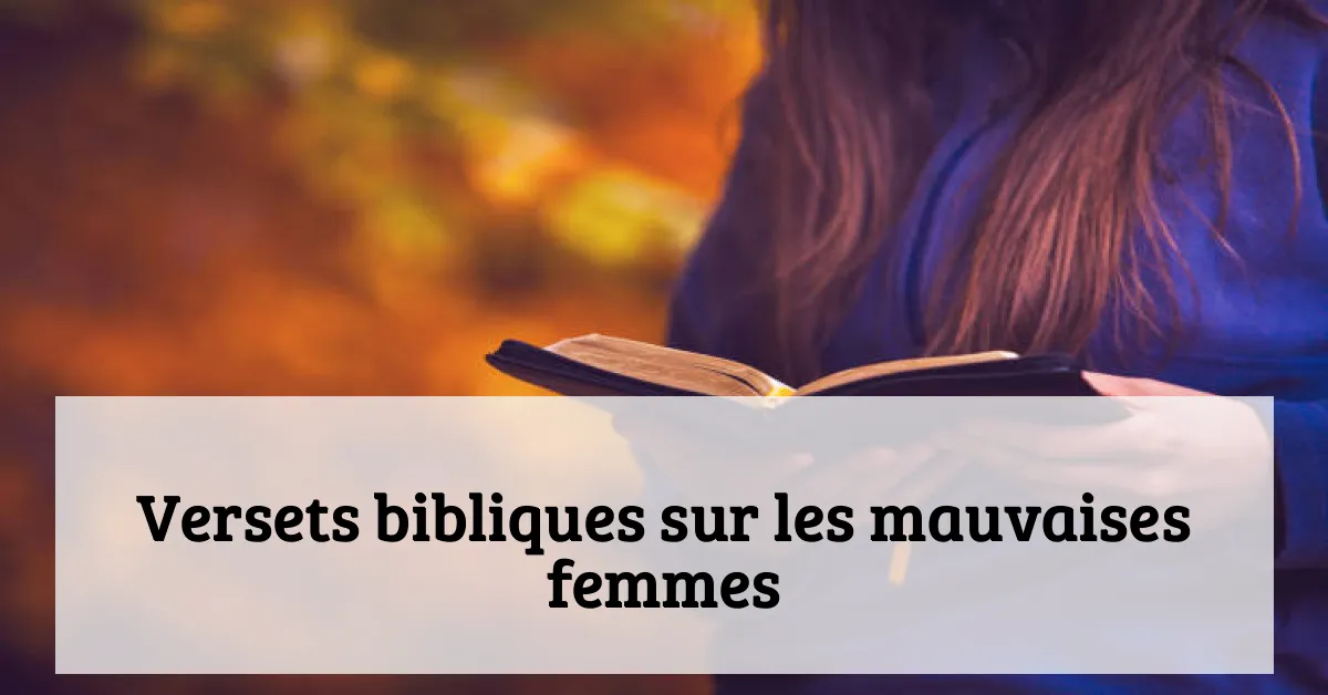 Versets bibliques sur les mauvaises femmes