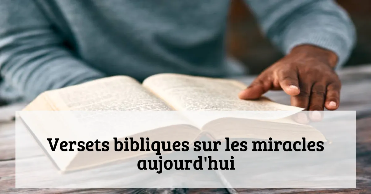 Versets bibliques sur les miracles aujourd'hui